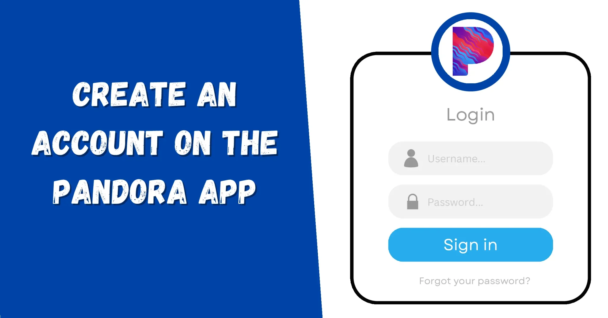 create an account on the Pandora app